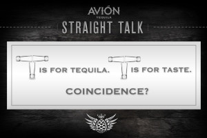 is for Tequila. T is for Taste. Coincidence? #tequila #quotes