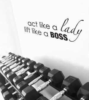 Weight Loss Fitness Decal Act Like A Lady Lift Like A Boss for Gym ...