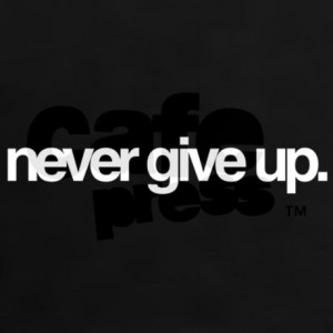 never_give_up_never_quit_womens_dark_tshirt.jpg?color=Black&height=460 ...