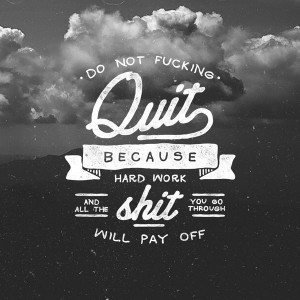 Easy is not an option, nothing in this world worth having comes easy ...