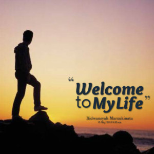 13604-welcome-to-my-life.png