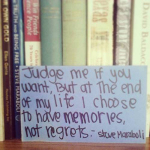 Judge me if you want.. -@SteveMaraboli #quote