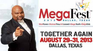 Bishop T. D. Jakes MegaFest 2013 is going to have some anointed guests ...