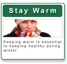 Stay Warm - Keeping warm is essential to keeping healthy during winter ...