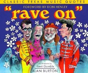 Rave On : Classic Texas Music Quotes Vol...