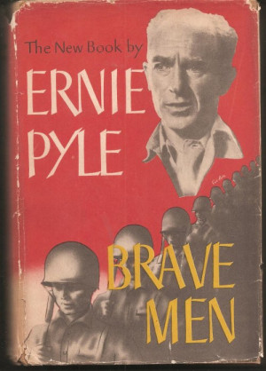 Brave Men, The New Book of Ernie Pyle