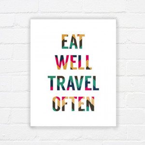Eat Well Travel Often Printable Poster #TravelQuotes