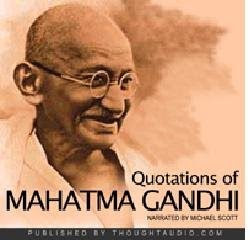 Quotations of Mahatma Gandhi - narrated by Michael Scott