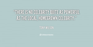 There is no celebrity quite as powerful as the local, homegrown ...