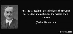 Thus, the struggle for peace includes the struggle for freedom and ...