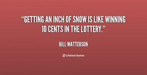 quote-Bill-Watterson-getting-an-inch-of-snow-is-like-42211.png
