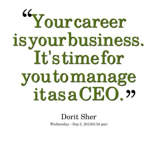 ... Quotes Inspiration, Career Quotes, Dorit Sherred, Career Motivation