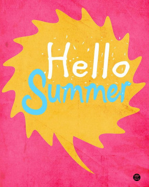 Hello Summer. its been a good summer for me. how about you?