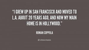 quote-Roman-Coppola-i-grew-up-in-san-francisco-and-223856.png