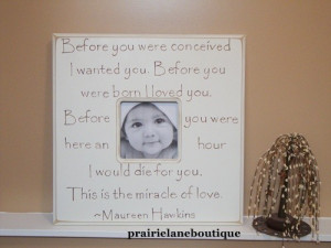 Before You Were Conceived, Maureen Hawkins Quote, Made to Order, 20 x ...