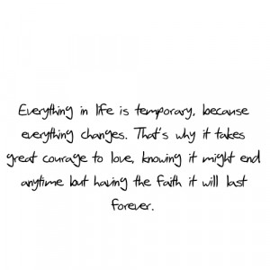 Fact Quote : Everything in life is temporary.