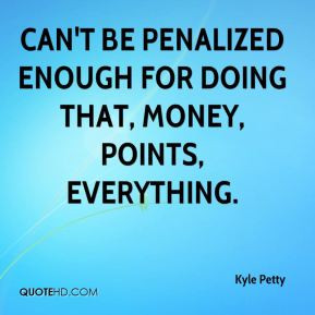 More Kyle Petty Quotes