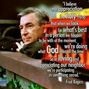 ... Mister Rogers Quotes, Rogers Gentle Wisdom, Mr. Rogers Quotes, Fred