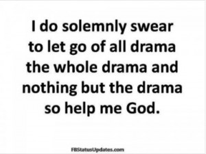 Quotes And Sayings About Drama Queens