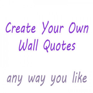 Create Your Own Wall Quotes - Name Lettering