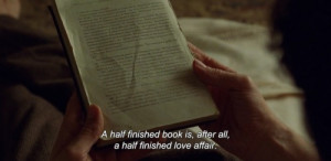 half finished book is, after all, a half finished love affair.