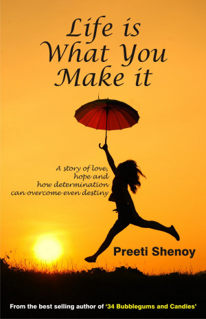 Book Review: ‘Life is what you make it’ by Preeti Shenoy