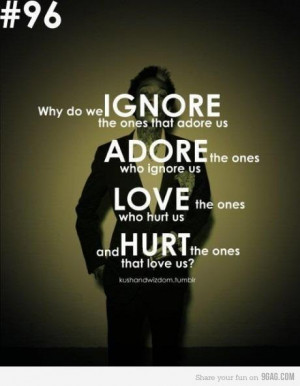 adore, hurt, ignore, love, text, the one, true