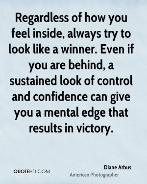 ... and confidence can give you a mental edge that results in victory