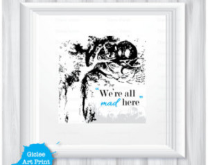 Cheshire Cat Quote Abstract Art Pri nt: We're all Mad Here Art Print ...