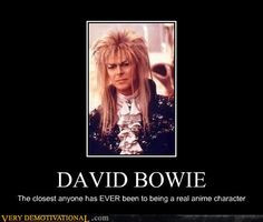 David Bowie. The closest anyone has ever been to being an actual anime ...