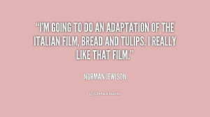 Adaptation Movie Quotes To do an adaptation