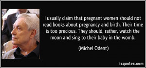 usually claim that pregnant women should not read books about ...