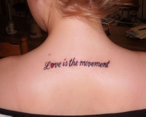 Quote Tattoo: Love is the Movement