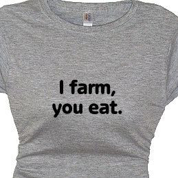 Farmer's Wife, Farming Family I Farm You Eat Farmer Girl Sayings ...