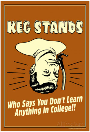 Beer Kegs Stands Learn Anything In College Funny Retro Poster Poster