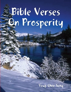 Bible Verses On Prosperity by Chee Seng Yeap in Christianity