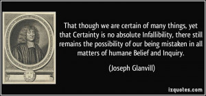 of many things, yet that Certainty is no absolute Infallibility ...