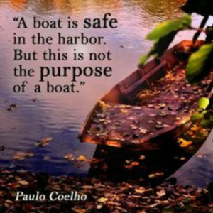 but this is not the purpose of a boat. If you can’t take risk ...