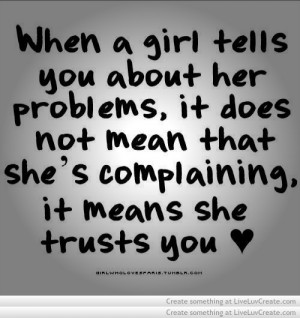 Mean That She’s Complaining, It Means She Trusts You ~ Love Quote ...