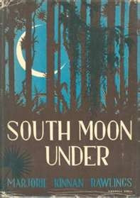 South Moon Under ~ Marjorie Kinnan Rawlings