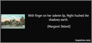 More Margaret Deland Quotes