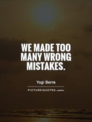 Mistake Quotes Yogi Berra Quotes