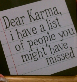 Karma is my friend ;)
