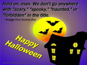 ... in a nudist colony takes all the fun out of Halloween. ~Author Unknown