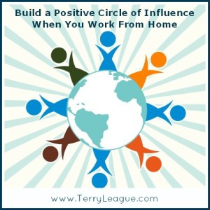 Build a Positive Circle of Influence When You Work from Home — 10 ...