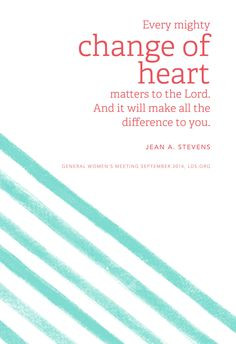 Every mighty change of heart matters to the Lord. And it will make ...
