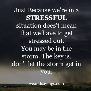 Stressful Situation doesn’t mean that