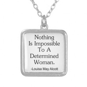 Nothing Is Impossible to a Determined Woman Pendants