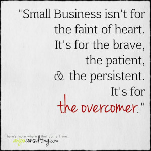 wrote this inspirational quote for all my fellow small business ...