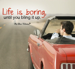 Inspirational Picture Quote - Life is boring